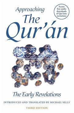 Approaching the Qur'an (eBook, ePUB) - Sells, Michael