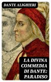 La Divina Commedia di Dante: Paradiso (eBook, ePUB)