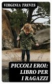 Piccoli eroi: Libro per i ragazzi (eBook, ePUB)