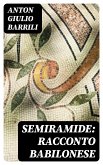 Semiramide: Racconto babilonese (eBook, ePUB)