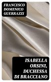 Isabella Orsini, duchessa di Bracciano (eBook, ePUB)