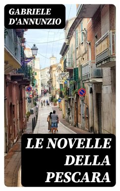Le Novelle della Pescara (eBook, ePUB) - D'Annunzio, Gabriele