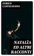 Natalìa ed altri racconti (eBook, ePUB) - Bild 1
