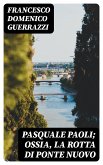 Pasquale Paoli; ossia, la rotta di Ponte Nuovo (eBook, ePUB)