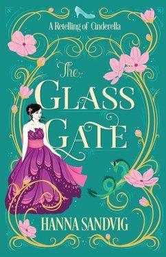 The Glass Gate: A Retelling of Cinderella - Sandvig, Hanna