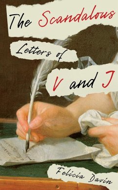The Scandalous Letters of V and J - Davin, Felicia