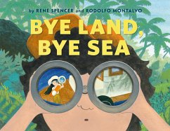 Bye Land, Bye Sea - Spencer, René; Montalvo, Rodolfo