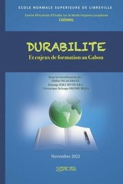 Durabilé et enjeux de formation au Gabon - Posso, Paul D.; Okome-Beka, Véronique Solange; Ngalebaye, Didier