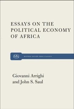 Essays on the Political Economy of Africa - Arrighi, Giovanni; Saul, John S