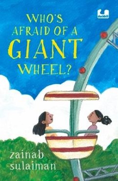 Who's Afraid of a Giant Wheel? - Sulaiman, Zainab