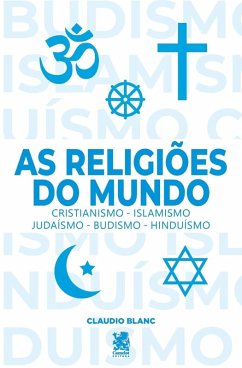 As Religiões do Mundo - Blanc, Cláudio