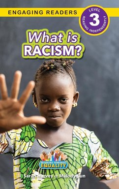 What is Racism? - Harvey, Sarah; Sun, Melody