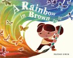 A Rainbow in Brown A Rainbow in Brown