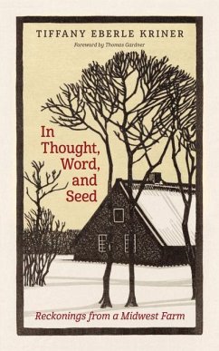 In Thought, Word, and Seed - Kriner, Tiffany Eberle