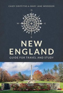 Search, Ponder, and Pray: New England Church Travel Guide - Griffiths, Casey; Woodger, Mary Jane