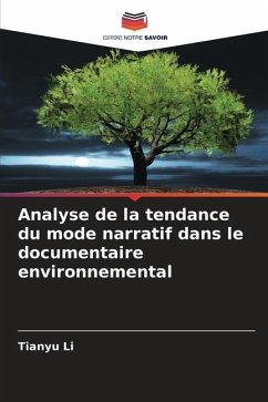 Analyse de la tendance du mode narratif dans le documentaire environnemental - Li, Tianyu