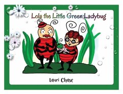 Lola the Little Green Ladybug - Chase, Lauri