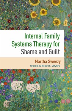 Internal Family Systems Therapy for Shame and Guilt - Sweezy, Martha