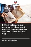 Défis à relever pour assurer un placement familial convenable aux enfants vivant avec le VIH