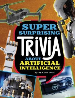 Super Surprising Trivia about Artificial Intelligence - Simons, Lisa M Bolt
