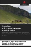Seedbed microenvironment modification