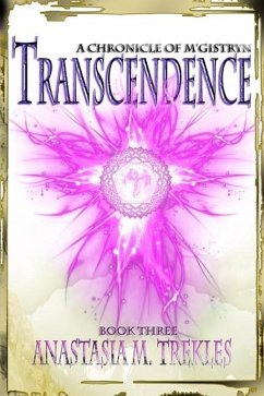 Transcendence: Book Three: Chronicles of M'Gistryn - Trekles, Anastasia