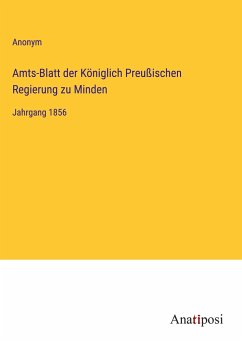 Amts-Blatt der Königlich Preußischen Regierung zu Minden - Anonym