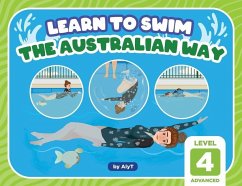 Learn To Swim The Australian Way Level 4 - Tyson, Allison; T, Aly