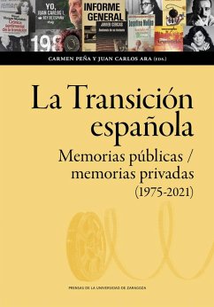 Cover La transición española : memorias públicas-memorias privadas : 1975-2020 : historia, literatura, cine, teatro y televisión