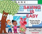 Saving Is Easy: Tithe, Save, Invest, Give, and Stay out of Debt to Prosper God's Way