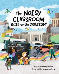 The Noisy Classroom Goes to the Museum - Shanté, Angela