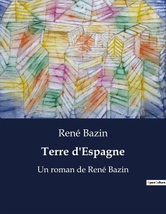 Terre d'Espagne - Bazin, René