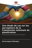 Une étude de cas sur les perceptions de la Commission nationale de planification