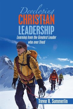 Developing Christian Leadership - Summerlin, Trevor R.