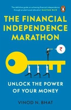 The Financial Independence Marathon - Bhat, Vinod N