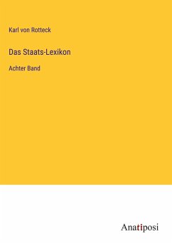 Das Staats-Lexikon - Rotteck, Karl Von