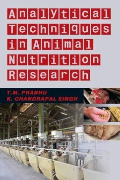 Analytical Techniques In Animal Nutrition Research - M, Prabhu T.