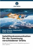 Satellitenkommunikation für die Zuweisung verschiedener Orbits