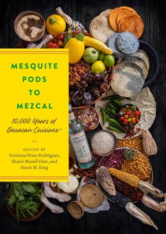 Mesquite Pods to Mezcal: 10,000 Years of Oaxacan Cuisines