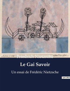 Le Gai Savoir - Nietzsche, Friedrich