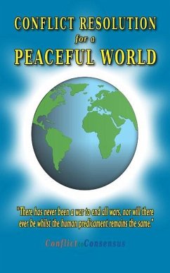 Conflict Resolution for a Peaceful World - Frey, Geoff