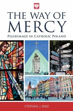 The Way of Mercy: Pilgrimage in Catholic Poland - Binz, Stephen J.