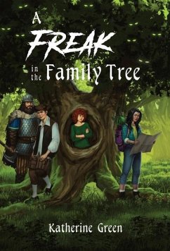 A Freak in the Family Tree - Green, Katherine D