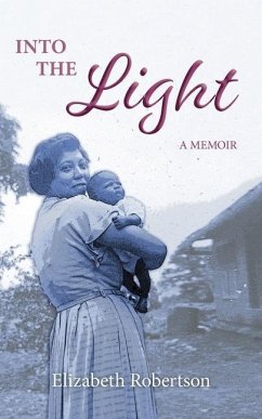 Into the Light: A Memoir - Robertson, Elizabeth