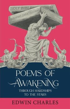 Poems of Awakening: Through Hardships to the Stars - Charles, Edwin