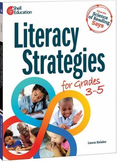 What the Science of Reading Says: Literacy Strategies for Grades 3-5 - Keisler, Laura