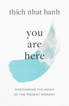 You Are Here - Hanh, Thich Nhat; Kohn, Sherab Chodzin