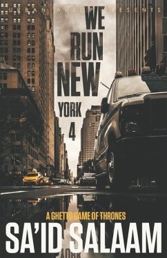 We Run New York 4: A ghetto game of thrones - Salaam, Sa'id