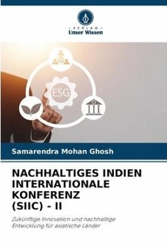 NACHHALTIGES INDIEN INTERNATIONALE KONFERENZ (SIIC) - II - Ghosh, Samarendra Mohan