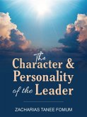 The Character And Personality of The Leader (Leading God's people, #10) (eBook, ePUB)